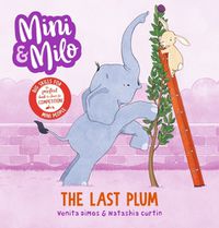 Cover image for Mini and Milo: The Last Plum