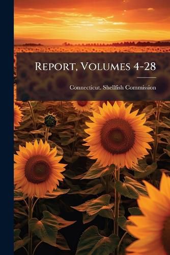 Cover image for Report, Volumes 4-28