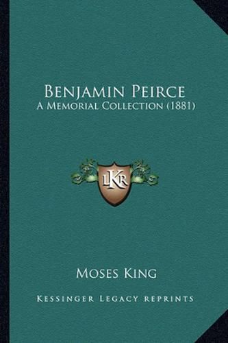 Cover image for Benjamin Peirce: A Memorial Collection (1881)