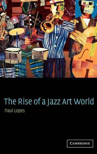 Cover image for The Rise of a Jazz Art World