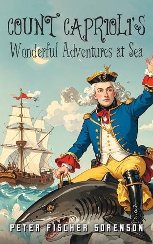 Cover image for Count Caprioli's Wonderful Adventures at Sea