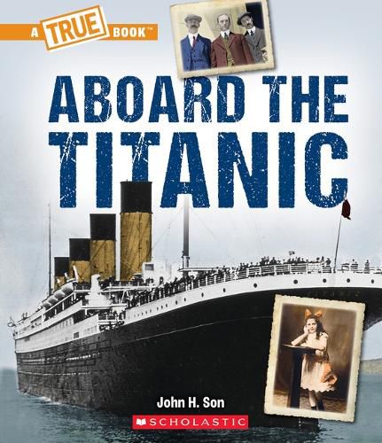Cover image for Aboard the Titanic (a True Book: The Titanic)