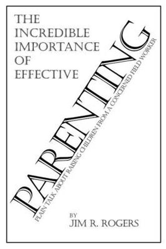 Cover image for the Incredible Importance of Effective Parenting