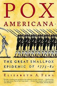 Cover image for Pox Americana: The Great Smallpox Epidemic of 1775-82
