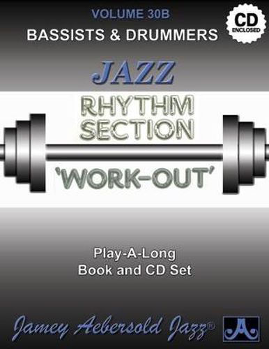 Rhythm Section Workout - Bass & Drums: Jazz Play-Along Vol.30b