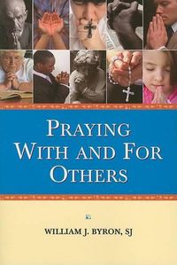 Cover image for Praying with and for Others