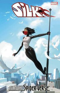Cover image for Silk: Out Of The Spider-verse Vol. 3
