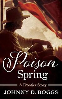 Cover image for Poison Spring: A Frontier Story