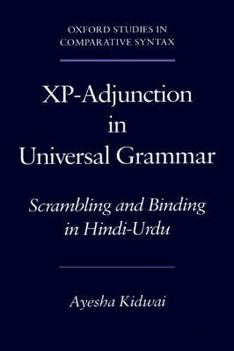 Cover image for Xp-Adjunction in Universal Grammar: Scrambling and Binding in Hindi-Urdu