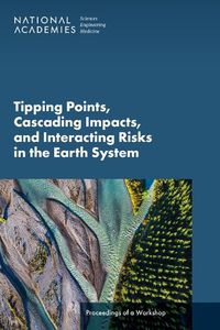 Cover image for Tipping Points, Cascading Impacts, and Interacting Risks in the Earth System