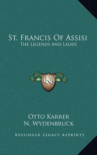 Cover image for St. Francis of Assisi: The Legends and Lauds