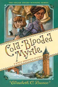 Cover image for Cold-Blooded Myrtle (Myrtle Hardcastle Mystery 3)