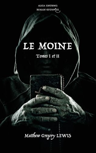Cover image for Le Moine: Tomes I et II - Roman Gothique