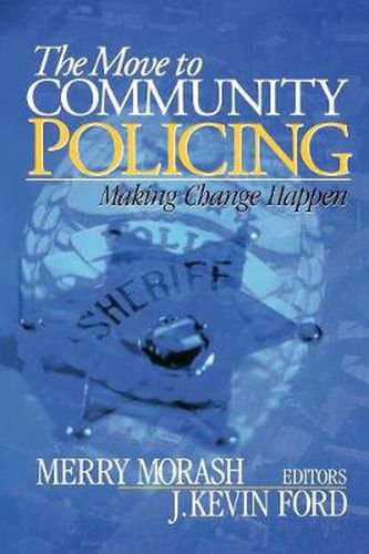 Cover image for The Move to Community Policing: Making Change Happen