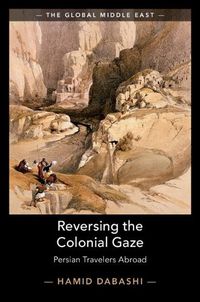 Cover image for Reversing the Colonial Gaze: Persian Travelers Abroad