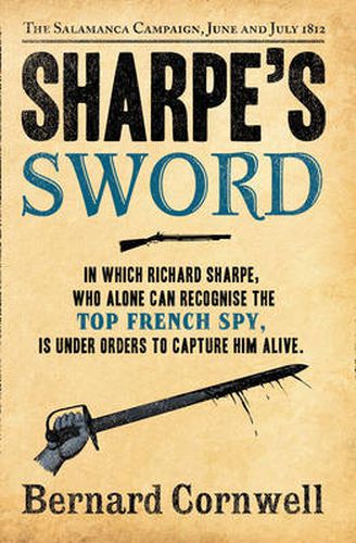 Sharpe's Sword: The Salamanca Campaign, June and July 1812