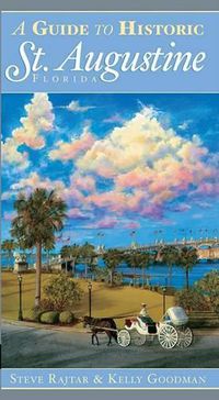 Cover image for A Guide to Historic St. Augustine Florida