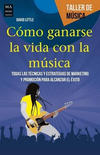 Cover image for Como Ganarse La Vida Con La Musica