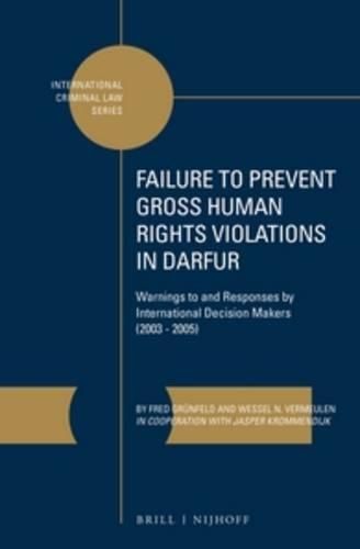 Cover image for Failure to Prevent Gross Human Rights Violations in Darfur: Warnings to and Responses by International Decision Makers (2003 - 2005)