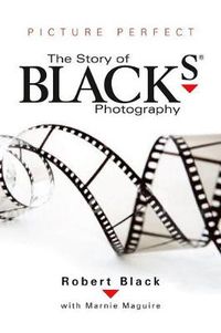 Cover image for Picture Perfect: The Story of Black's Photography