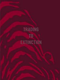 Cover image for Trading To Extinction