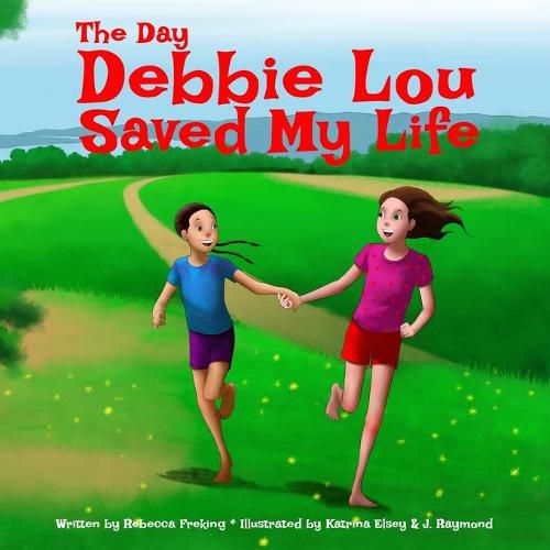 Cover image for The Day Debbie Lou Saved My Life (Soft Cover)