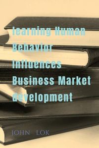 Cover image for learning Human Behavior Influences Business Market development