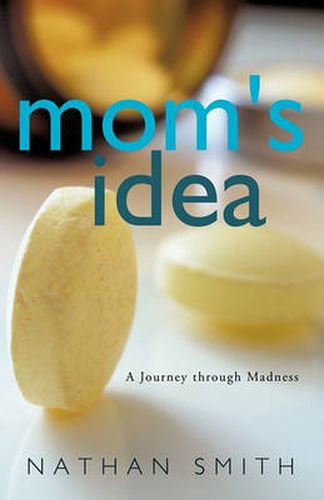 Cover image for Mom's Idea: A Journey Through Madness