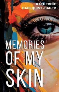 Cover image for Memories Of My Skin