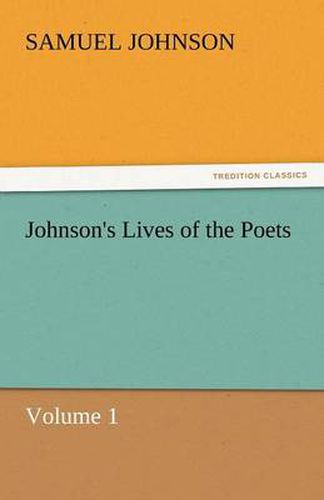 Cover image for Johnson's Lives of the Poets - Volume 1