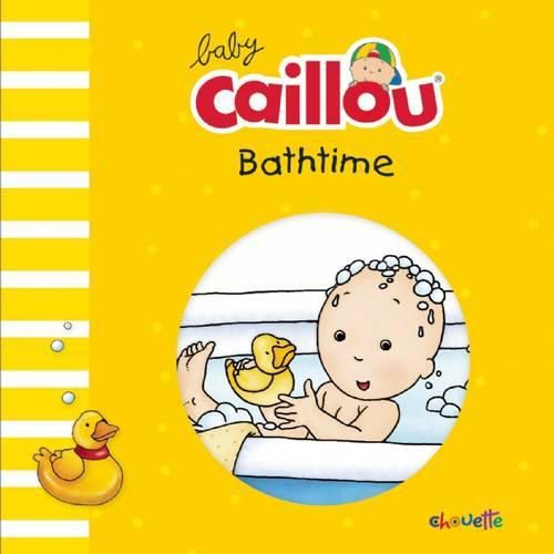 Baby Caillou: Bathtime: (Bath Book)