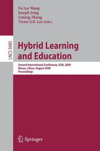 Cover image for Hybrid Learning and Education: Second International Conference, ICHL 2009, Macau, China, August 25-27, 2009, Proceedings