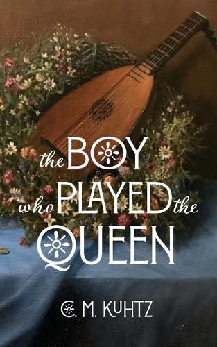 Cover image for The Boy Who Played the Queen
