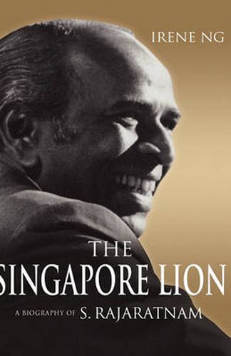 Cover image for The Singapore Lion: A Biography of S. Rajaratnam