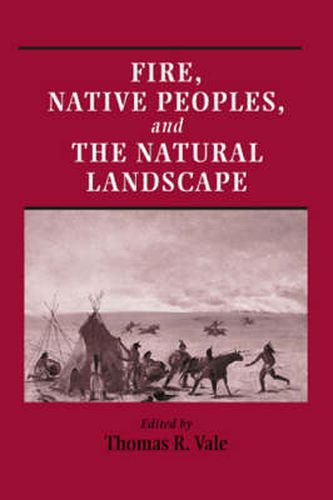 Cover image for Fire, Native Peoples, and the Natural Landscape