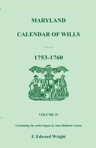 Cover image for Maryland Calendar of Wills, Volume 11: 1753-1760