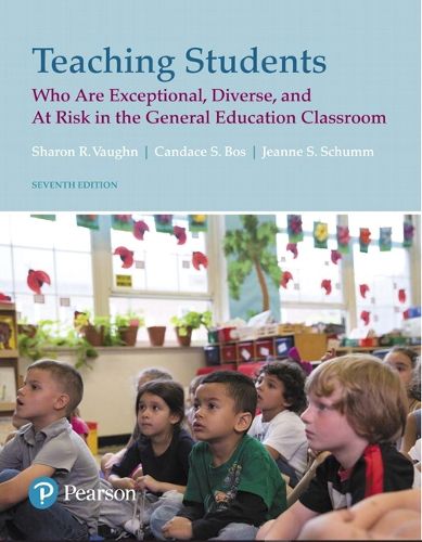 Cover image for Teaching Students Who Are Exceptional, Diverse, and At Risk in the General Education Classroom