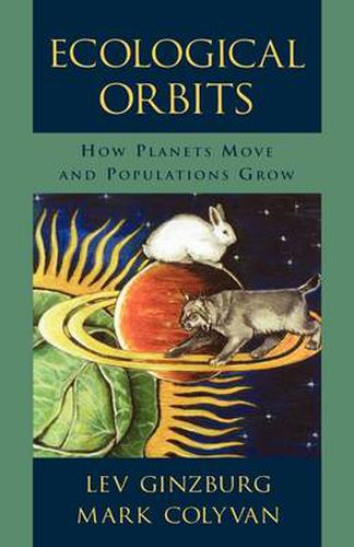 Cover image for Ecological Orbits: How Planets Move and Populations Grow