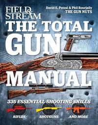 Cover image for Field & Stream the Total Gun Manual