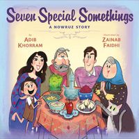 Cover image for Seven Special Somethings: A Nowruz Story