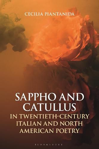 Cover image for Sappho and Catullus in Twentieth-Century Italian and North American Poetry