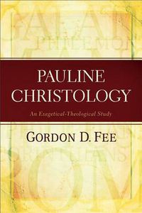 Cover image for Pauline Christology - An Exegetical-Theological Study