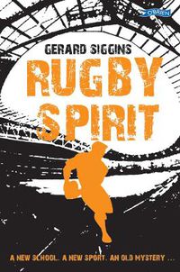 Cover image for Rugby Spirit: A new school, a new sport, an old mystery...