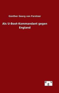 Cover image for Als U-Boot-Kommandant gegen England