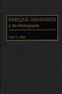 Cover image for Enrique Granados: A Bio-Bibliography