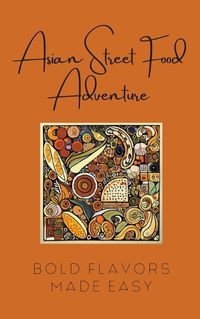 Cover image for Asian Street Food Adventure