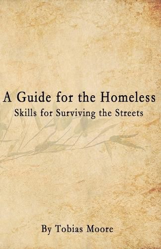 Cover image for A Guide for the Homeless: Skills for Surviving the Streets