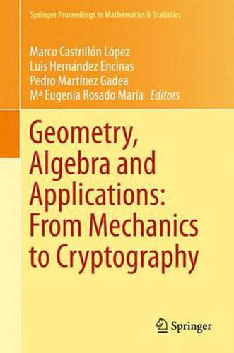 Cover image for Geometry, Algebra and Applications: From Mechanics to Cryptography