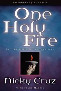 Cover image for One Holy Fire: Let the Spirit Ignite Your Soul