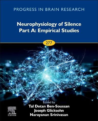 Cover image for Neurophysiology of Silence Part A: Empirical Studies: Volume 277